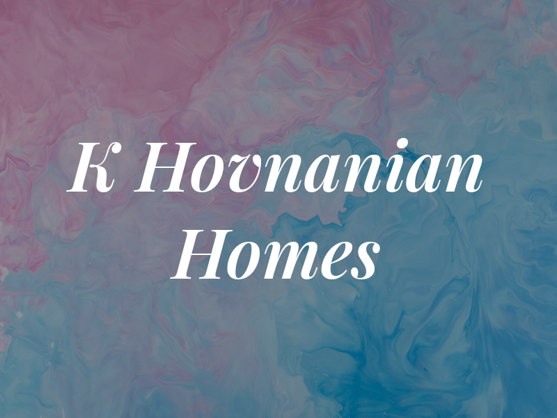 K Hovnanian Homes