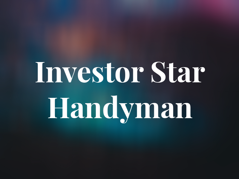 K Investor LLC DBA Star Handyman