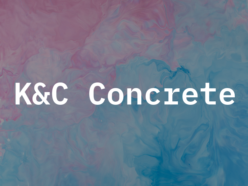 K&C Concrete
