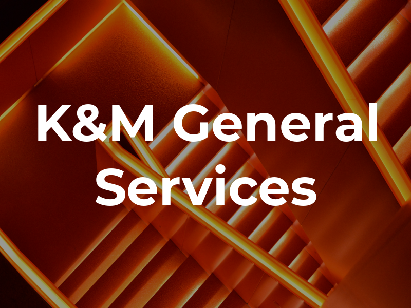 K&M General Services