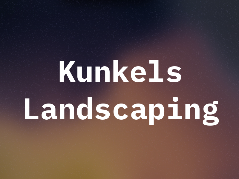 Kunkels Landscaping