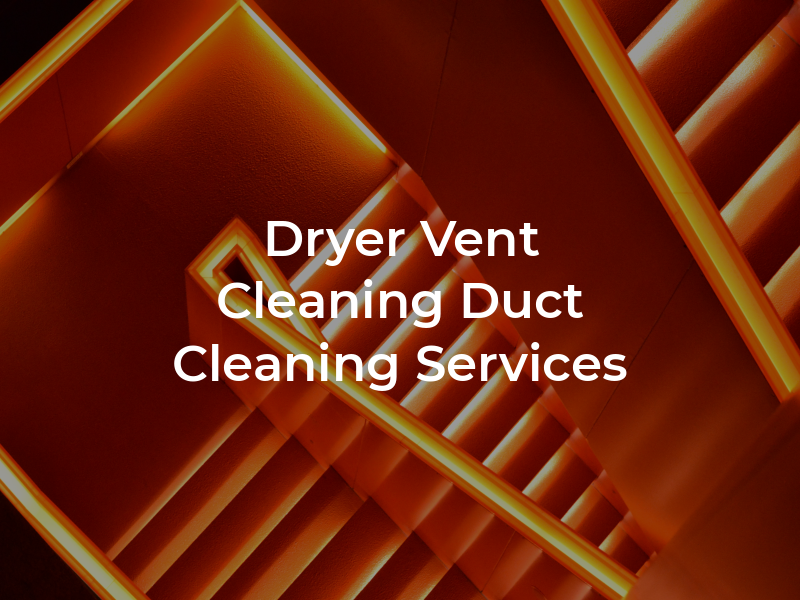 KLX Dryer Vent Cleaning & Air Duct Cleaning Services