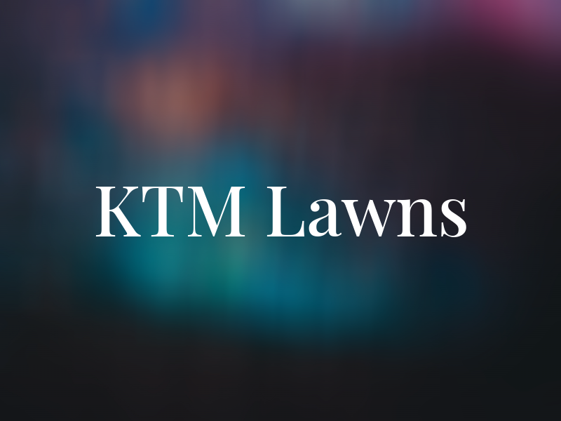 KTM Lawns