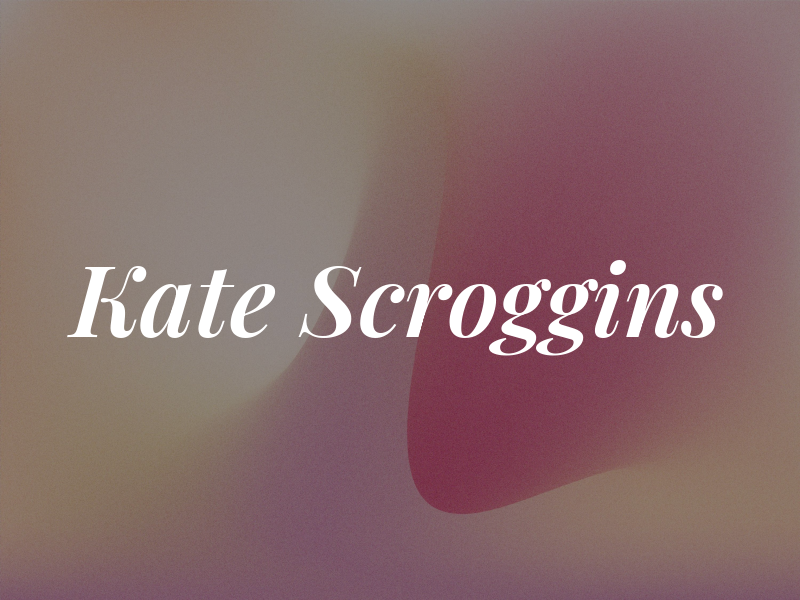 Kate Scroggins