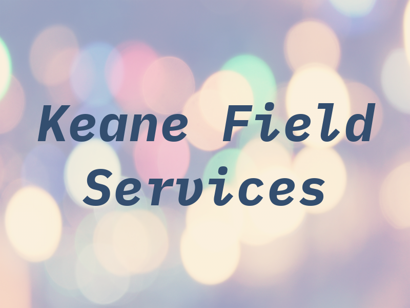 Keane Field Services