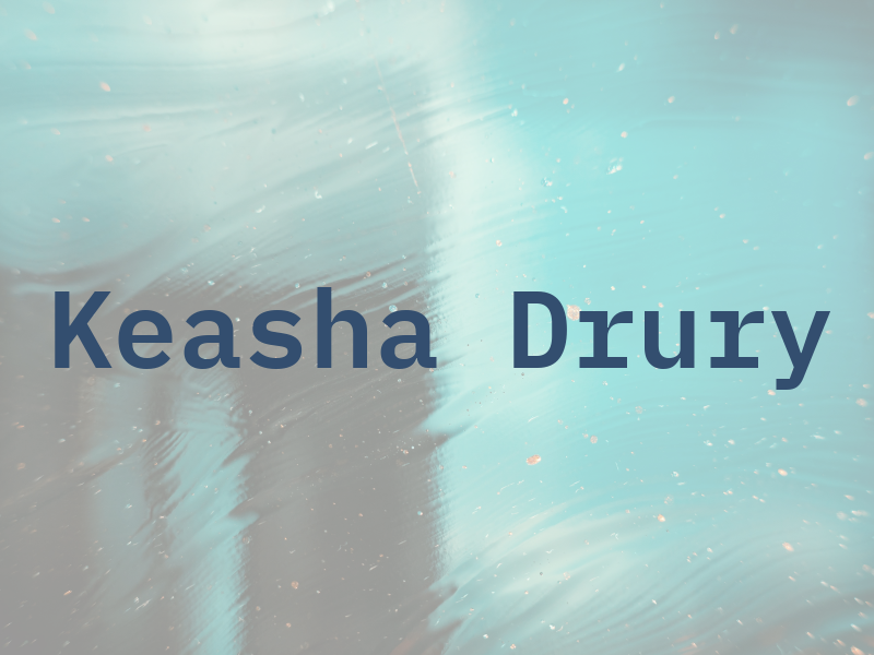 Keasha Drury