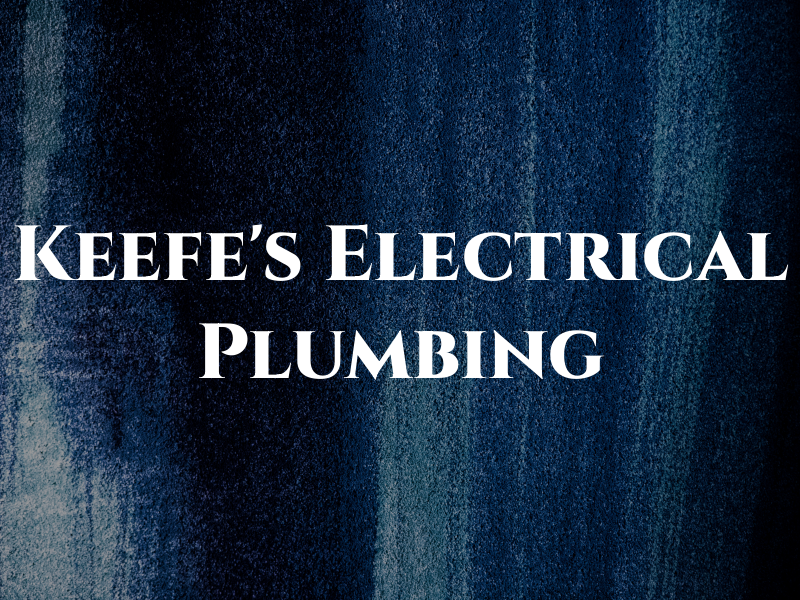 Keefe's Electrical & Plumbing