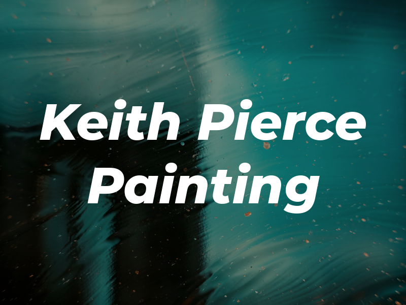 Keith Pierce Painting