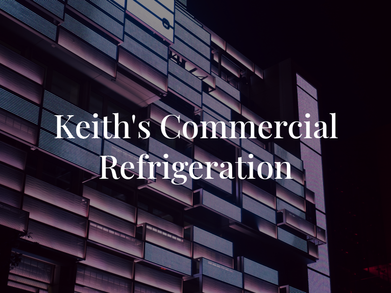 Keith's Commercial Refrigeration