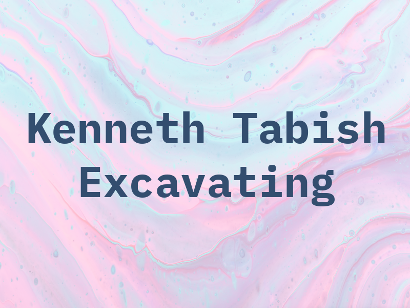 Kenneth L Tabish Excavating
