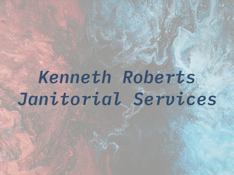Kenneth Roberts Janitorial Services
