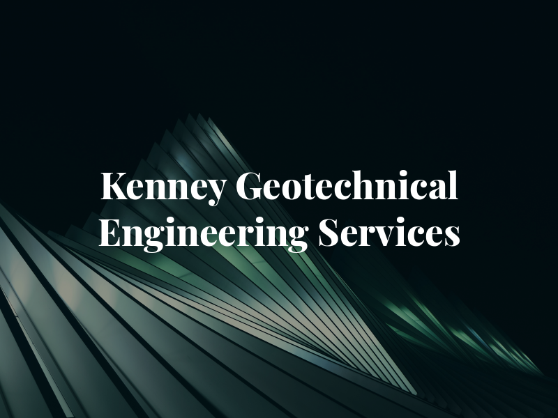 Kenney Geotechnical Engineering Services
