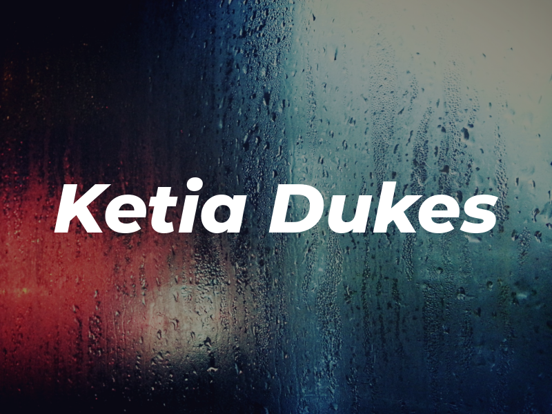 Ketia Dukes