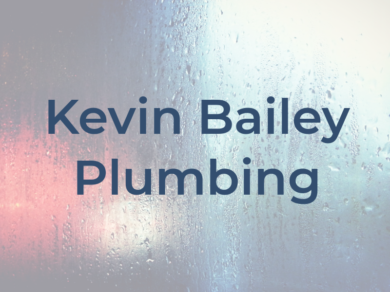 Kevin J Bailey & Son Plumbing
