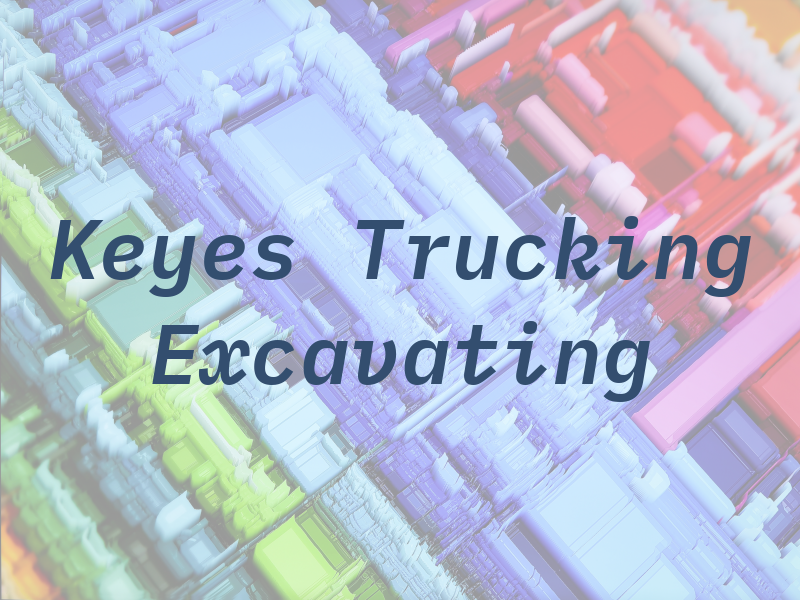 Keyes Trucking & Excavating