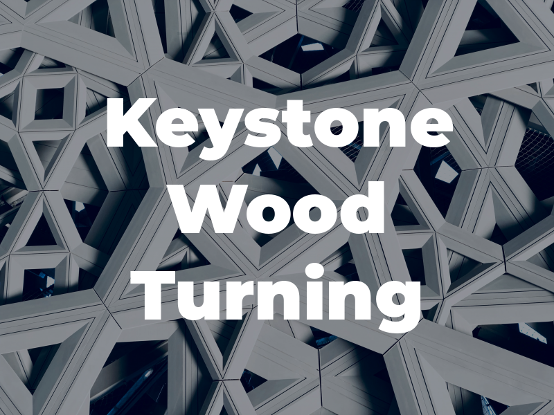 Keystone Wood Turning