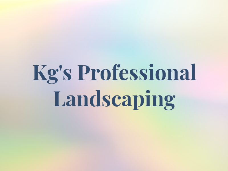Kg's Professional Landscaping