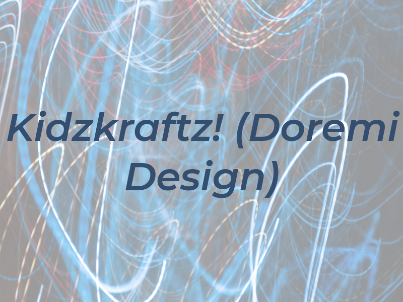 Kidzkraftz! (Doremi Design)