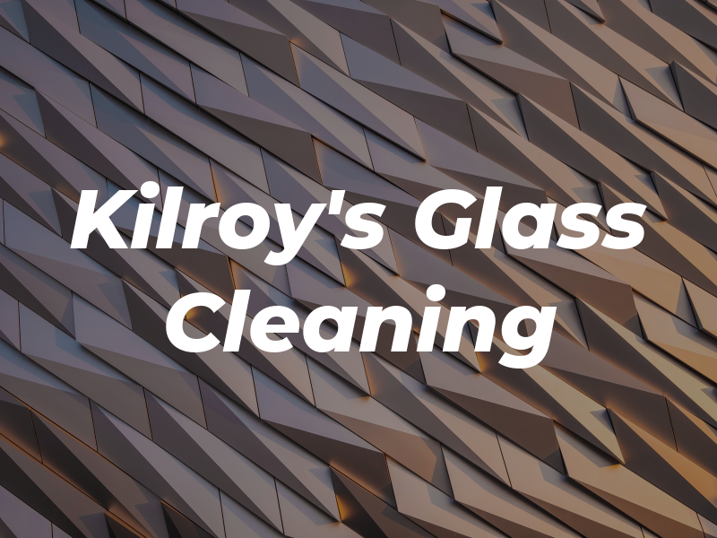 Kilroy's Glass Cleaning