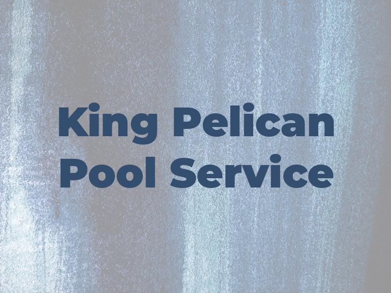 King Pelican Pool Service