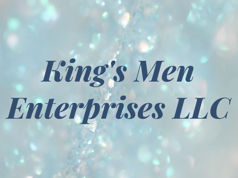 King's Men Enterprises LLC