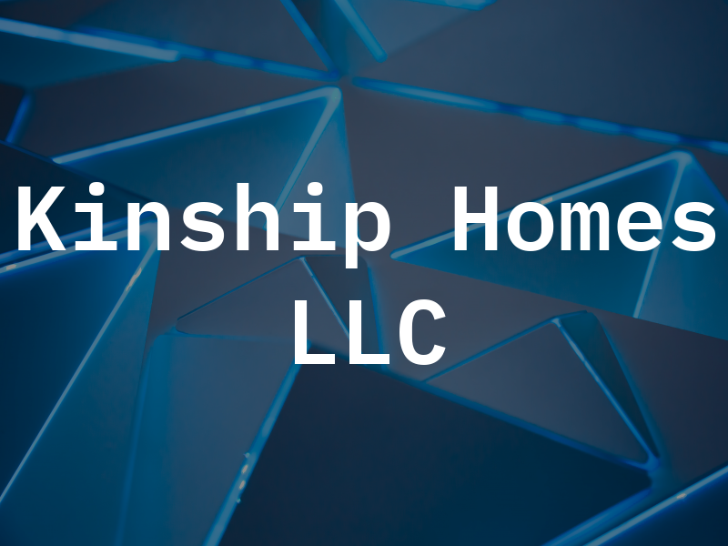 Kinship Homes LLC