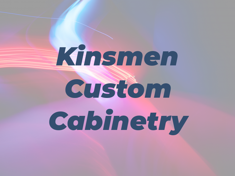 Kinsmen Custom Cabinetry Inc
