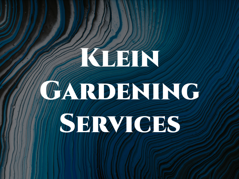 Klein Gardening Services