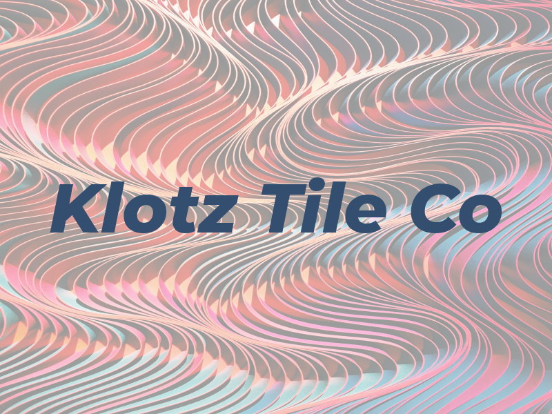 Klotz Tile Co