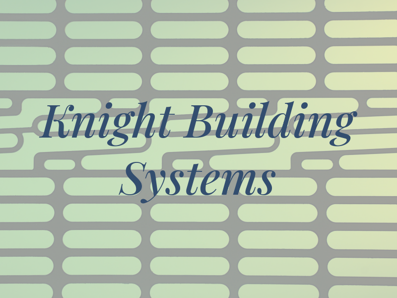 Knight Building Systems Inc