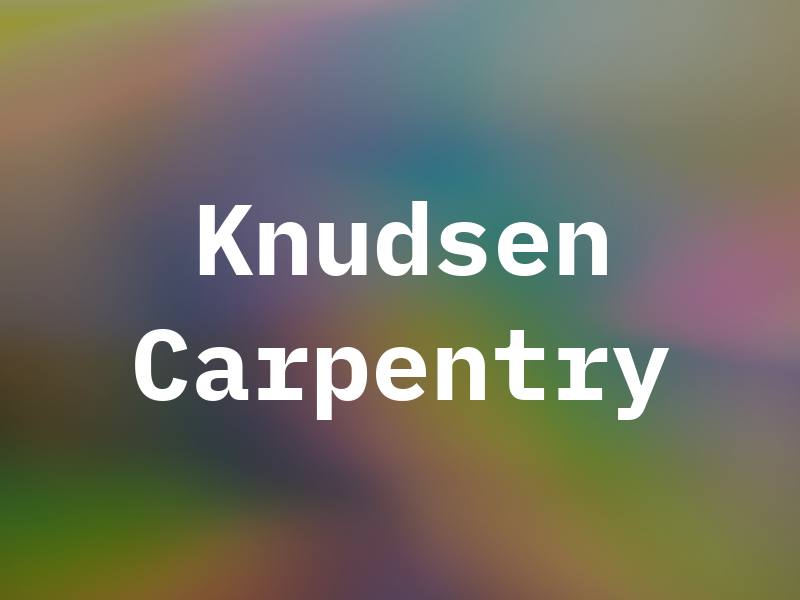 Knudsen Carpentry