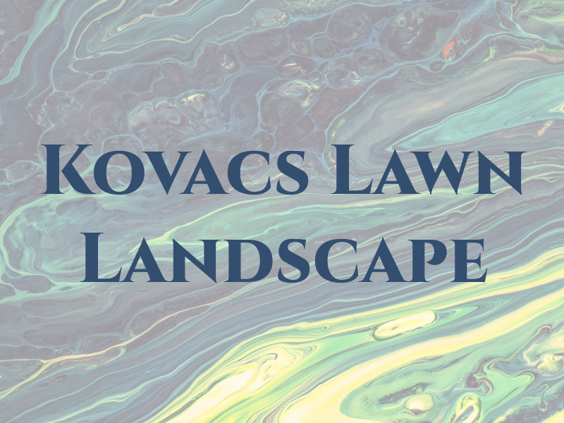 Kovacs Lawn and Landscape