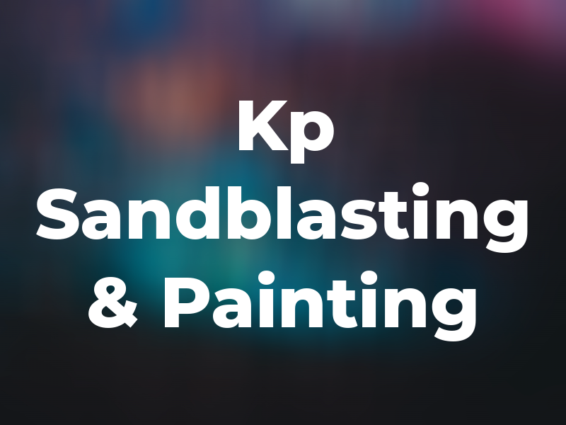 Kp Sandblasting & Painting
