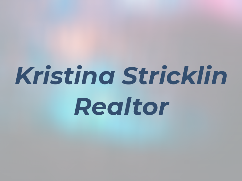 Kristina Stricklin Realtor