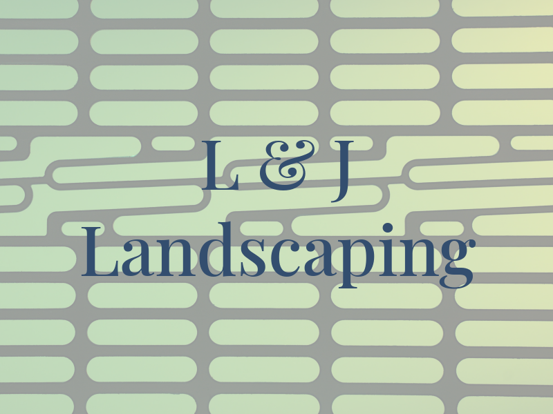 L & J Landscaping
