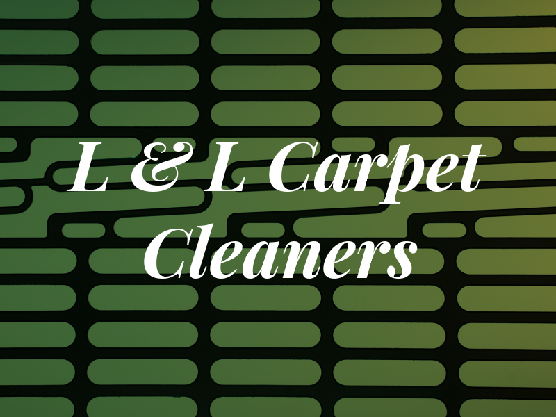 L & L Carpet Cleaners