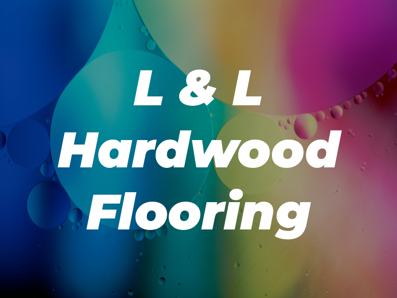 L & L Hardwood Flooring