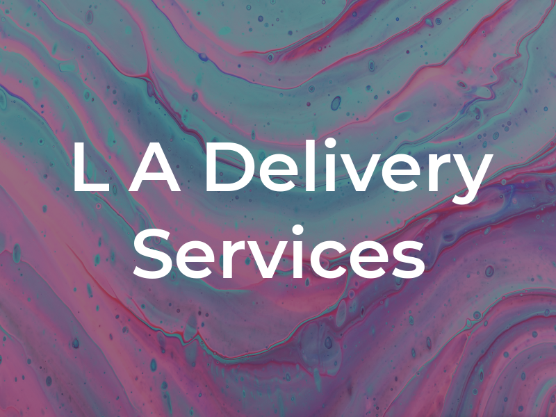 L A Delivery Services