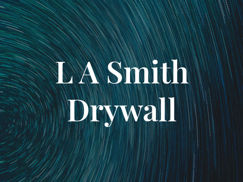L A Smith Drywall