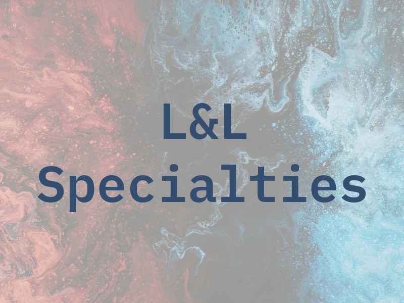 L&L Specialties