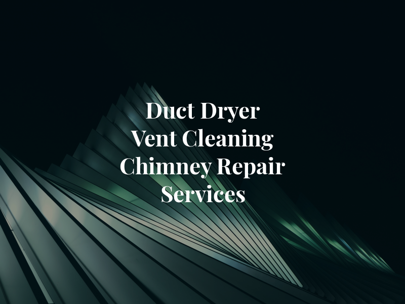 L&S Air Duct & Dryer Vent Cleaning and Chimney Repair Services
