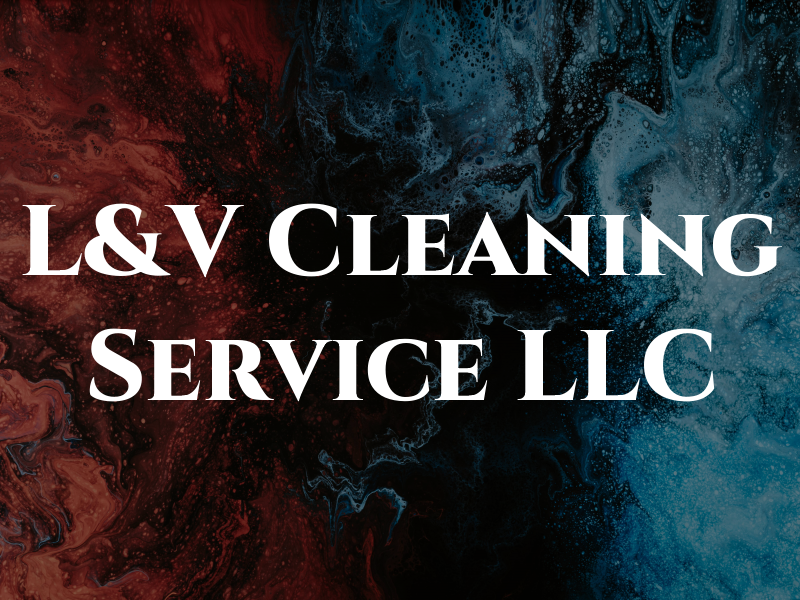 L&V Cleaning Service LLC