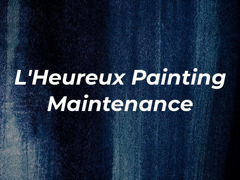 L'Heureux Painting & Maintenance
