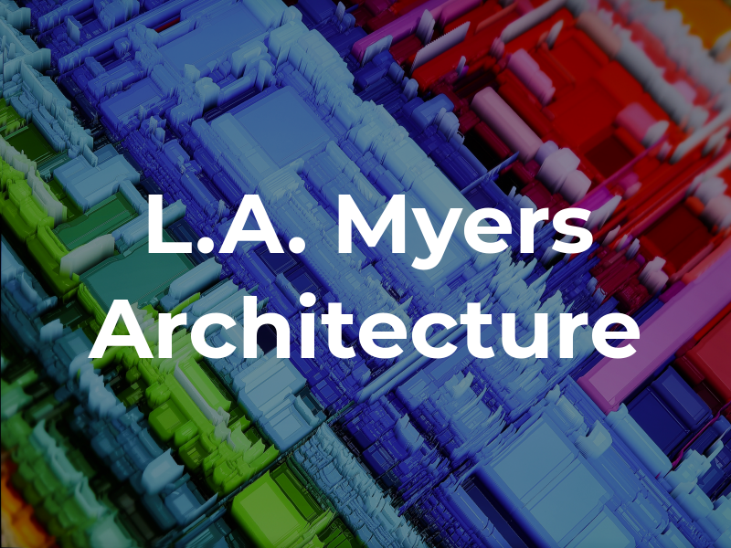 L.A. Myers Architecture