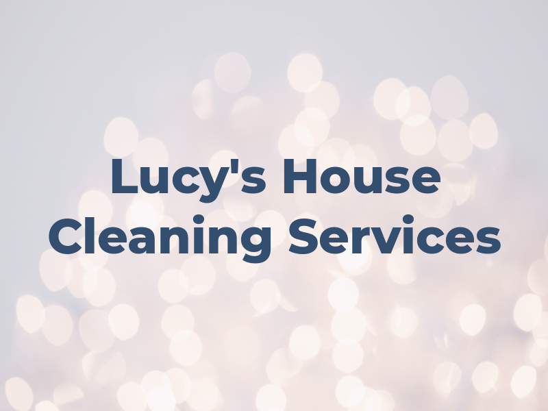 Lucy's House Cleaning Services