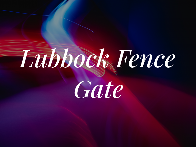 Lubbock Fence & Gate Co