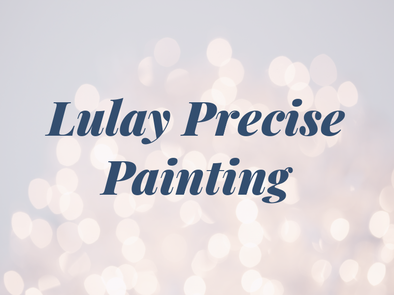 Lulay Precise Painting