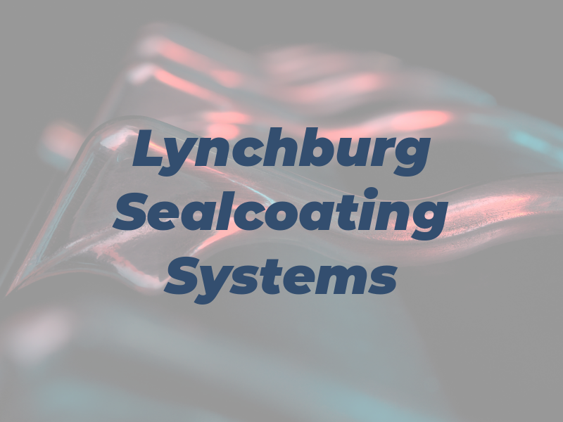Lynchburg Sealcoating Systems