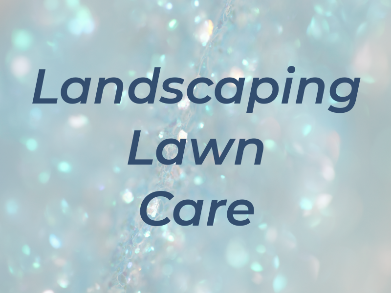 LJH Landscaping & Lawn Care LLC