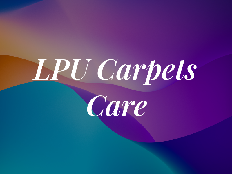 LPU Carpets Care